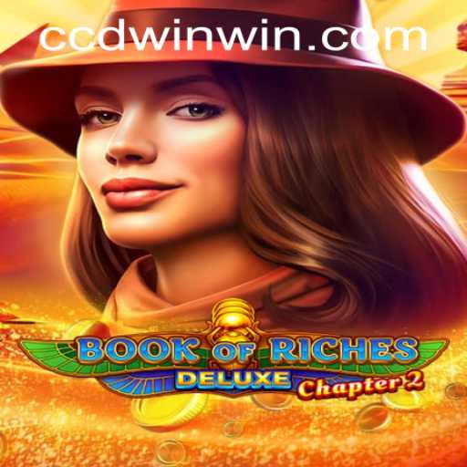 Exploring the Fascinating World of Book of Riches Deluxe Chapter 2 and CCDWin PH Login